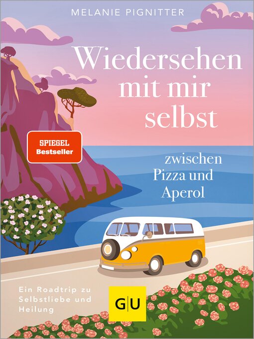Title details for Wiedersehen mit mir selbst zwischen Pizza und Aperol by Melanie Pignitter - Wait list